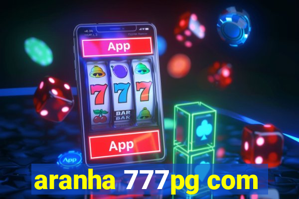 aranha 777pg com